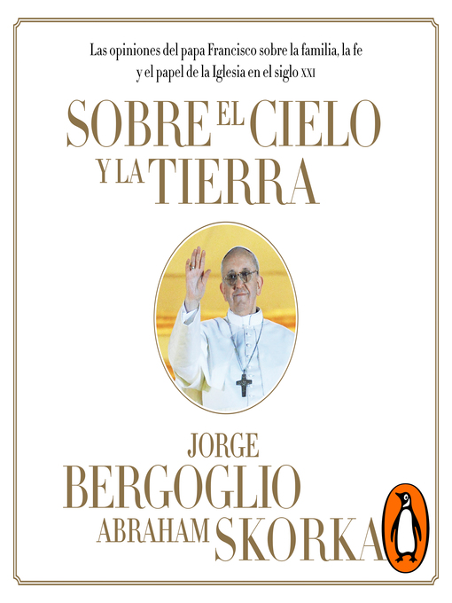 Title details for Sobre el cielo y la tierra by Jorge Bergoglio - Available
